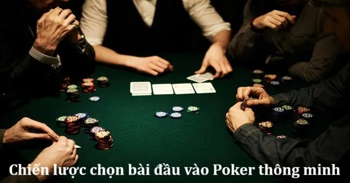 Tầm quan trọng của việc lựa chọn bài đầu vào Poker